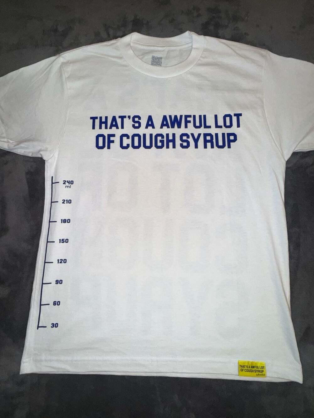 That's A Awful Lot Of Cough Syrup White Blue Measurements T-Shirt Size M